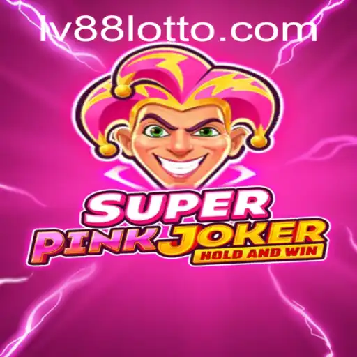 Exploring the Enchanting World of SuperPinkJoker and the Mysterious lv88